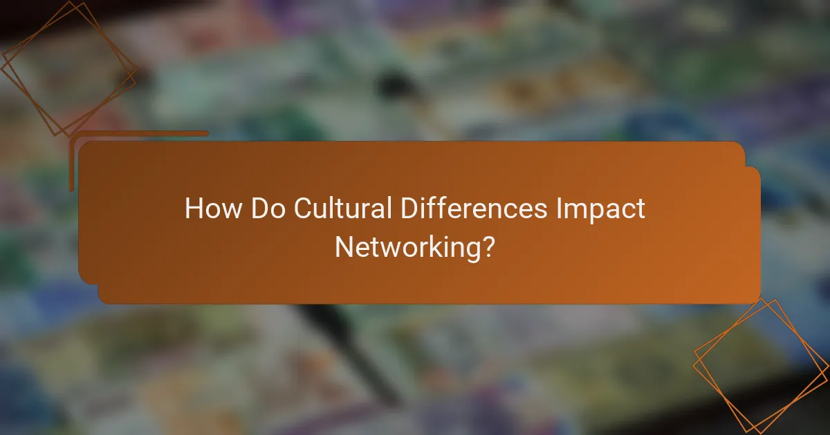 How Do Cultural Differences Impact Networking?