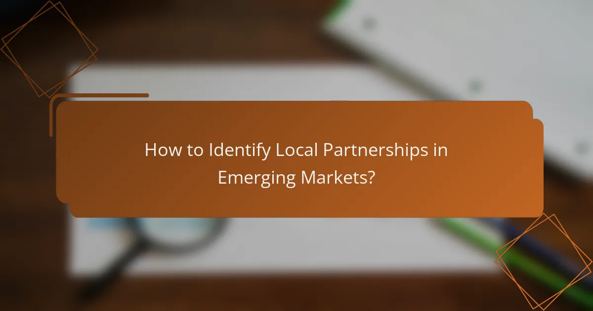 How to Identify Local Partnerships in Emerging Markets?