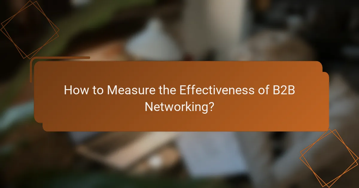 How to Measure the Effectiveness of B2B Networking?